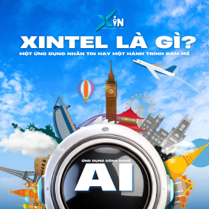 XINTEL LÀ GÌ? MỘT ỨNG DỤNG NHẮN TIN HAY MỘT HÀNH TRÌNH ĐAM MÊ